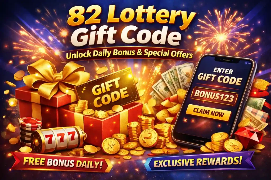 82 lottery Gift Code